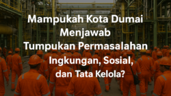 Mampukah Kota Dumai Menjawab Tumpukan Permasalahan Lingkungan, Sosial dan Tata Kelola?